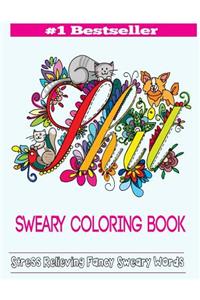 Sweary Coloring Book: Adult Coloring Books Featuring Stress Relieving Swear Designs