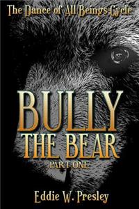 Bully the Bear