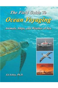 The Field Guide To Ocean Voyaging