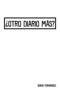 ¿Otro diario más?