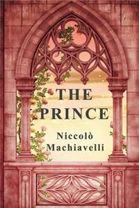 The Prince by Niccolo Machiavelli - Large Print Edition