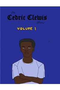 Cedric Clewis Show Volume 1