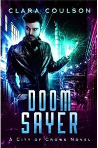 Doom Sayer: A City of Crows Novel