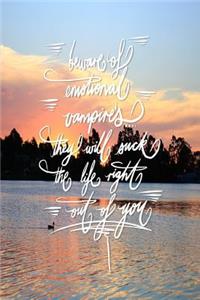 Beware of emotional vampires, they will suck the life right out of you: 6x9 Inch Lined Journal/Notebook - Pastel, Sunset, Pink, Blue, Nature, colorful, Lanscape, Calligraphy Art with photography, Gift idea