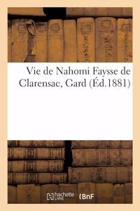 Vie de Nahomi Faysse de Clarensac, Gard