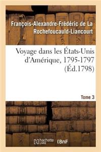 Voyage Dans Les États-Unis d'Amérique, 1795-1797. Tome 3