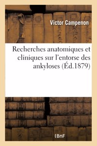 Recherches Anatomiques Et Cliniques Sur l'Entorse Des Ankyloses