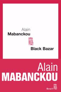 BLACK BAZAR BY ALAIN MABANCKOU