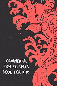 Ornamental Fish Coloring Book For Kids