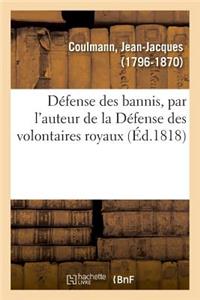 Défense Des Bannis, Par l'Auteur de la Défense Des Volontaires Royaux