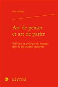 Art de Penser Et Art de Parler