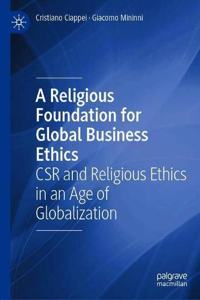 A Religious Foundation for Global Business Ethics