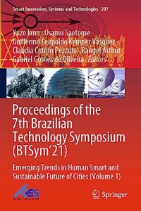 Proceedings of the 7th Brazilian Technology Symposium (Btsym'21): Emerging Trends in Human Smart and Sustainable Future of Cities (Volume 1)