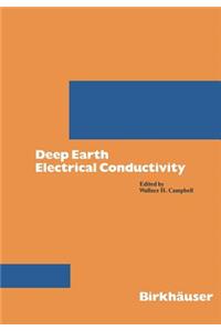 Deep Earth Electrical Conductivity