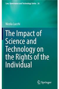 The Impact of Science and Technology on the Rights of the Individual
