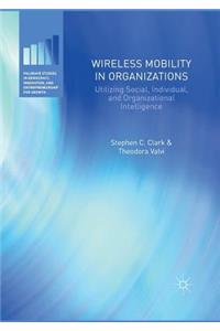 Wireless Mobility in Organizations