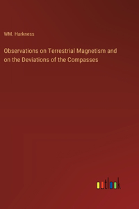 Observations on Terrestrial Magnetism and on the Deviations of the Compasses