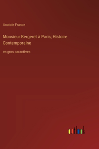 Monsieur Bergeret à Paris; Histoire Contemporaine