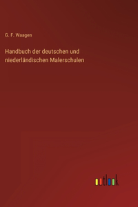 Handbuch der deutschen und niederländischen Malerschulen