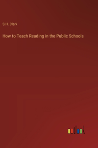 How to Teach Reading in the Public Schools