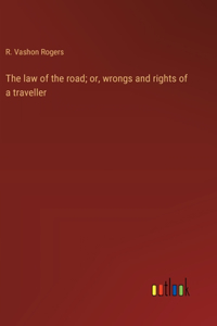 law of the road; or, wrongs and rights of a traveller