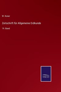 Zeitschrift für Allgemeine Erdkunde