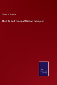 The Life and Times of Samuel Crompton