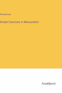 Simple Exercises in Mensuration