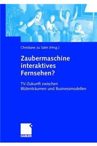 Zaubermaschine interaktives Fernsehen?
