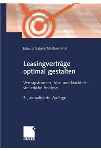 Leasingverträge Optimal Gestalten: Vertragsformen, Vor- Und Nachteile, Steuerliche Analyse