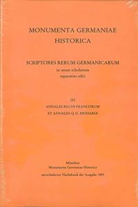 Annales Regni Francorum Inde AB A. 741 Usque Ad A. 829, Qui Dicuntur Annales Laurissenses Maiores Et Einhardi