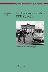 Großbritannien Und Die DDR 1955-1973
