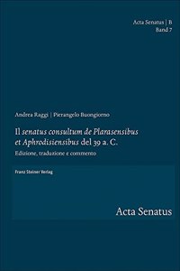 Il 'Senatus Consultum de Plarasensibus Et Aphrodisiensibus' del 39 A. C.