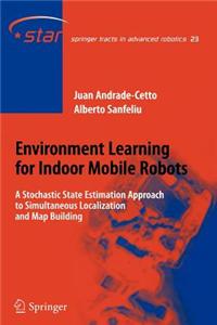 Environment Learning for Indoor Mobile Robots