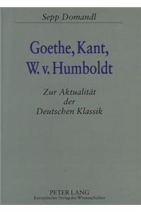 Goethe, Kant, W.v. Humboldt