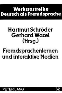 Fremdsprachenlernen und interaktive Medien