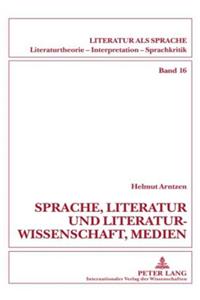 Sprache, Literatur Und Literaturwissenschaft, Medien