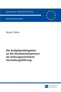 Aufgabendelegation an die Handwerkskammern als wirkungsorientierte Verwaltungsfuehrung