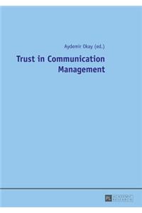 Trust in Communication Management