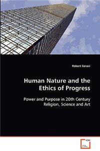 Human Nature and the Ethics of Progress