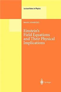 Einstein's Field Equations and Their Physical Implications