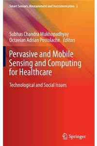 Pervasive and Mobile Sensing and Computing for Healthcare