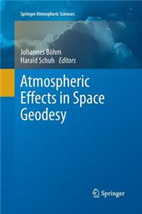 Atmospheric Effects in Space Geodesy