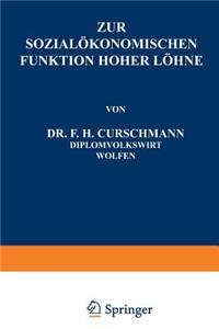 Zur Sozialökonomischen Funktion Hoher Löhne