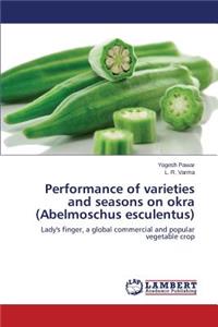 Performance of varieties and seasons on okra (Abelmoschus esculentus)