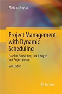 Project Management with Dynamic Scheduling
