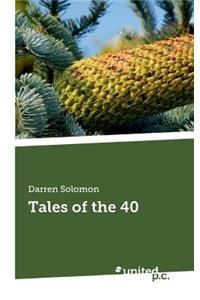 Tales of the 40