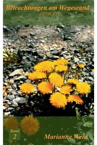Betrachtungen am Wegesrand