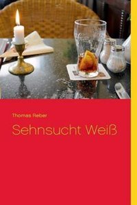 Sehnsucht Weiß
