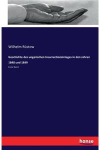 Geschichte des ungarischen Insurrectionskrieges in den Jahren 1848 und 1849